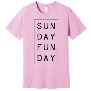 Sun Day Fun Day Sunday Weekend Lover Funny Premium T-Shirt