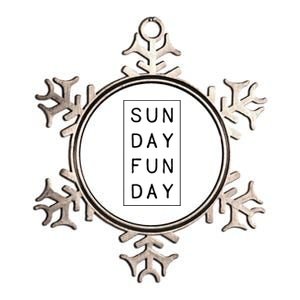 Sun Day Fun Day Sunday Weekend Lover Funny Metallic Star Ornament