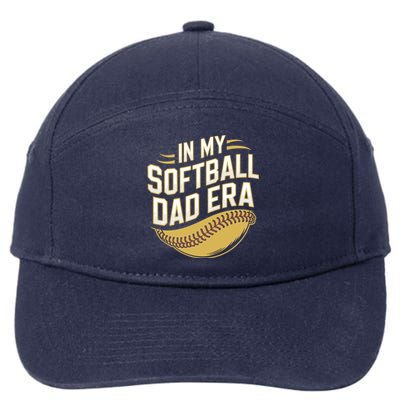 Softball Dads FatherS Day Softball In My Softball Dad Era Gift 7-Panel Snapback Hat