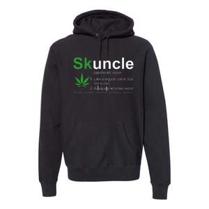 Skuncle Definition Funny Weed Pot Cannabis Marijuana Uncle Premium Hoodie