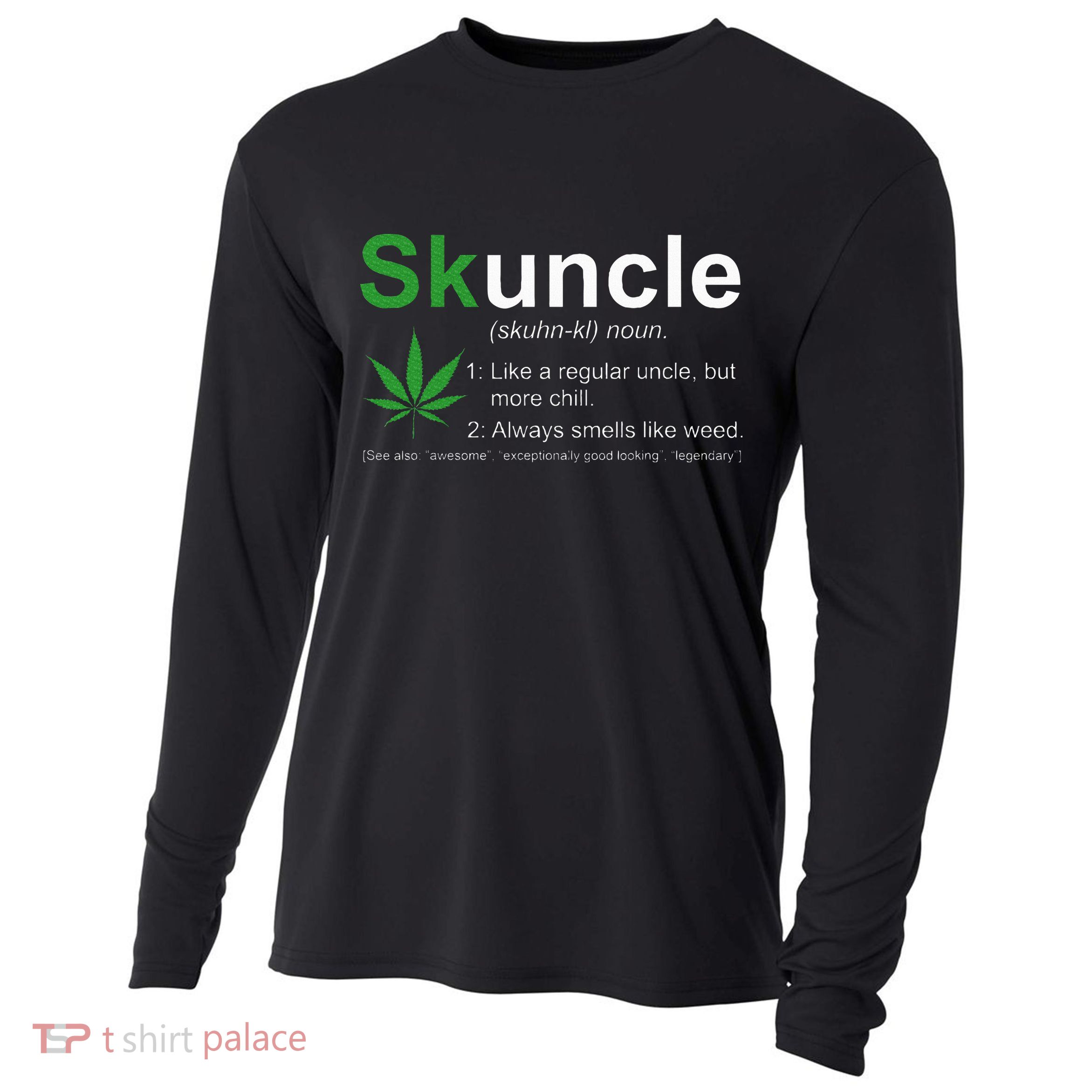 Skuncle Definition Funny Weed Pot Cannabis Marijuana Uncle Cooling Performance Long Sleeve Crew