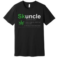 Skuncle Definition Funny Weed Pot Cannabis Marijuana Uncle Premium T-Shirt