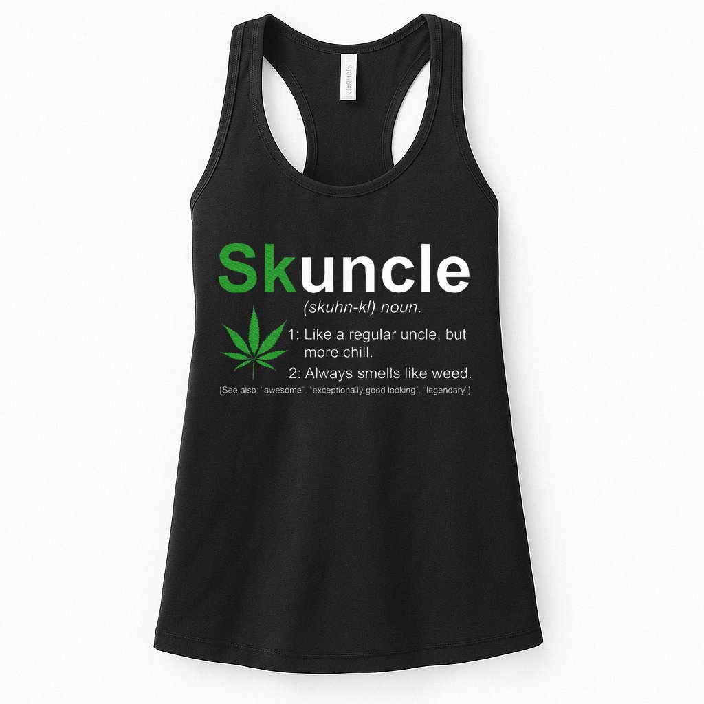 Skuncle Definition Funny Weed Pot Cannabis Marijuana Uncle Womens Tank Top