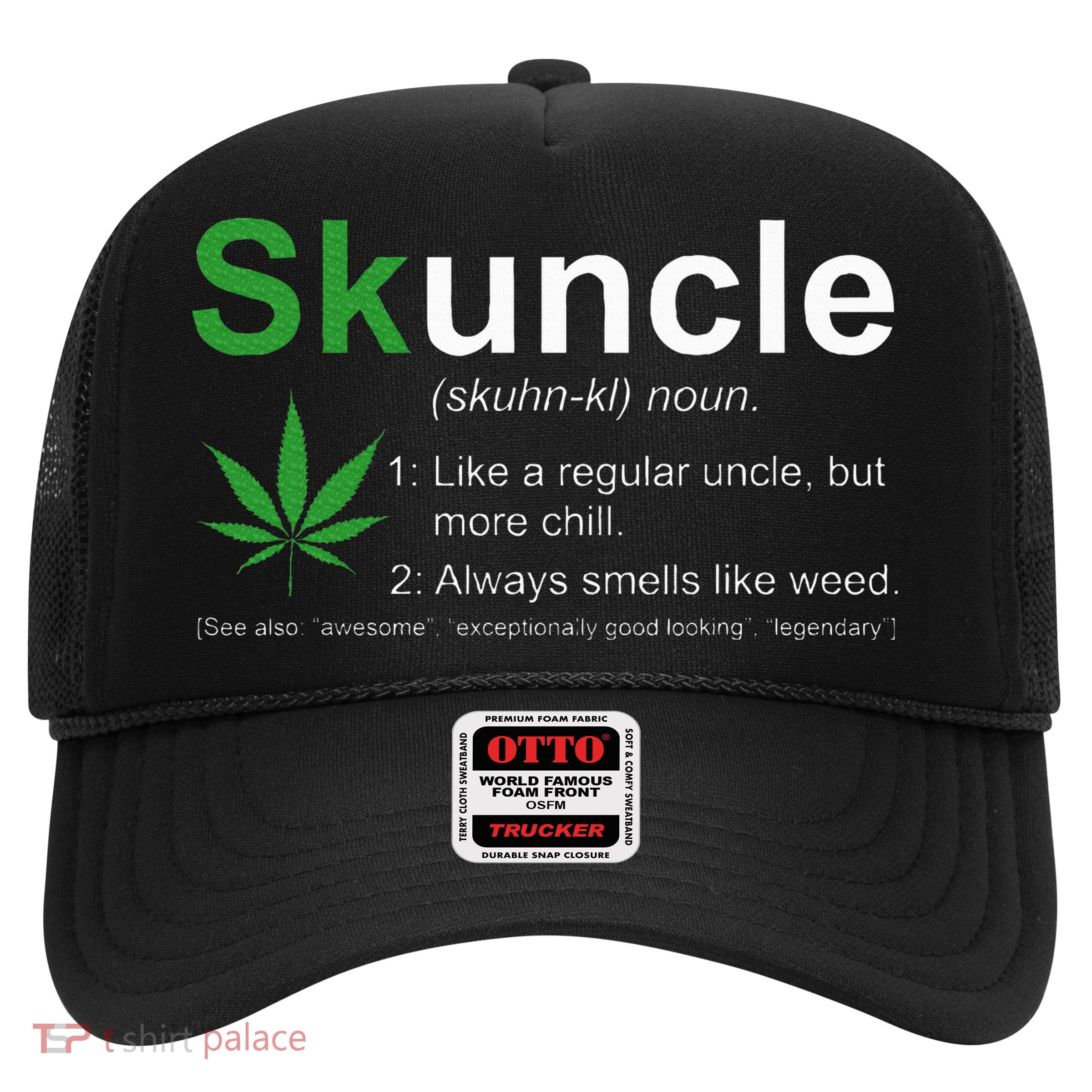 Skuncle Definition Funny Weed Pot Cannabis Marijuana Uncle Trucker Hat