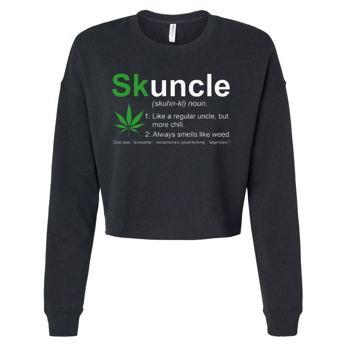 Skuncle Definition Funny Weed Pot Cannabis Marijuana Uncle Cropped Pullover Crew