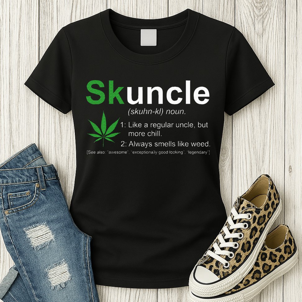 Skuncle Definition Funny Weed Pot Cannabis Marijuana Uncle Womens T-Shirt