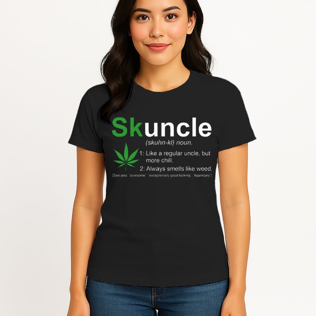 Skuncle Definition Funny Weed Pot Cannabis Marijuana Uncle Womens T-Shirt