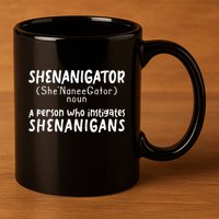 Shenanigator Definition Funny Saint Patrick Day Shenanigans 11oz C Handle Ceramic Mug