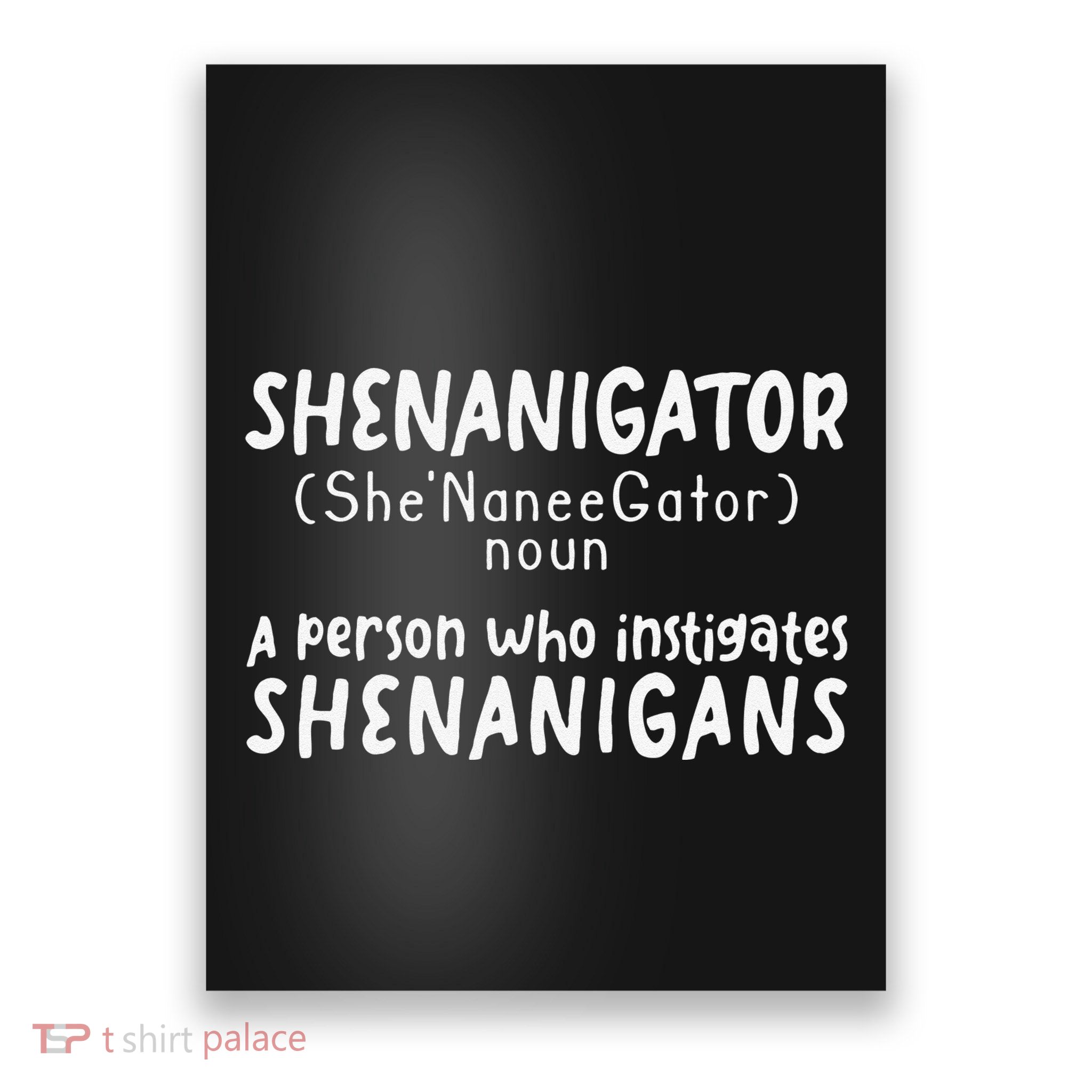Shenanigator Definition Funny Saint Patrick Day Shenanigans Poster