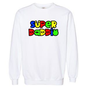 Super Daddio Funny Gamer Dad Fathers Day Video Game Lover Garment-Dyed Sweatshirt