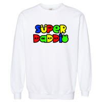 Super Daddio Funny Gamer Dad Fathers Day Video Game Lover Garment-Dyed Sweatshirt