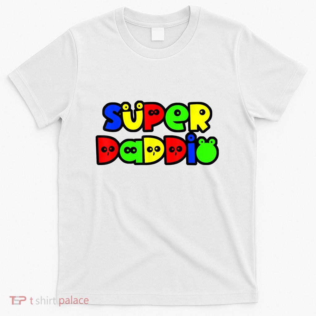 Super Daddio Funny Gamer Dad Fathers Day Video Game Lover T-Shirt