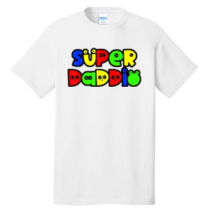 Super Daddio Funny Gamer Dad Fathers Day Video Game Lover Tall T-Shirt