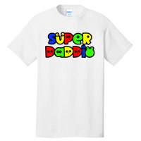 Super Daddio Funny Gamer Dad Fathers Day Video Game Lover Tall T-Shirt