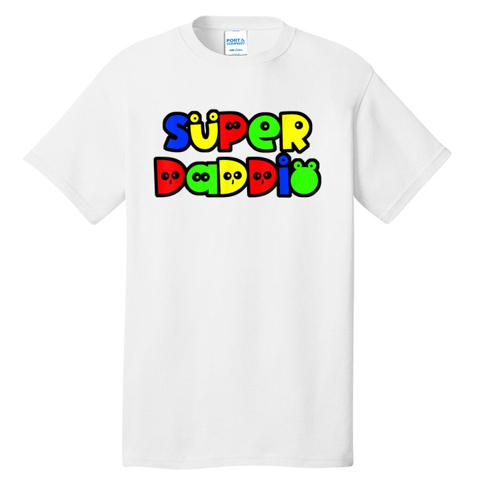 Super Daddio Funny Gamer Dad Fathers Day Video Game Lover Tall T-Shirt