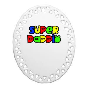 Super Daddio Funny Gamer Dad Fathers Day Video Game Lover Ceramic Oval Ornament