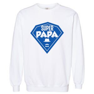 Super Dad Fathers Day Garment-Dyed Sweatshirt