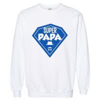 Super Dad Fathers Day Garment-Dyed Sweatshirt