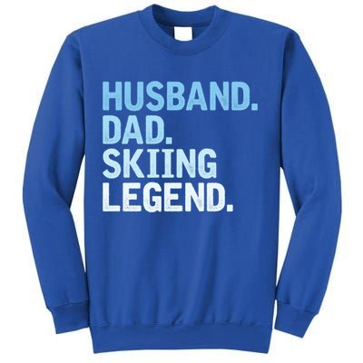 Skiing Dad Funny Husband Dad Skiing Legend Fathers Day Gift Sweatshirt
