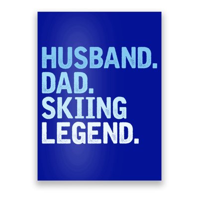 Skiing Dad Funny Husband Dad Skiing Legend Fathers Day Gift Poster