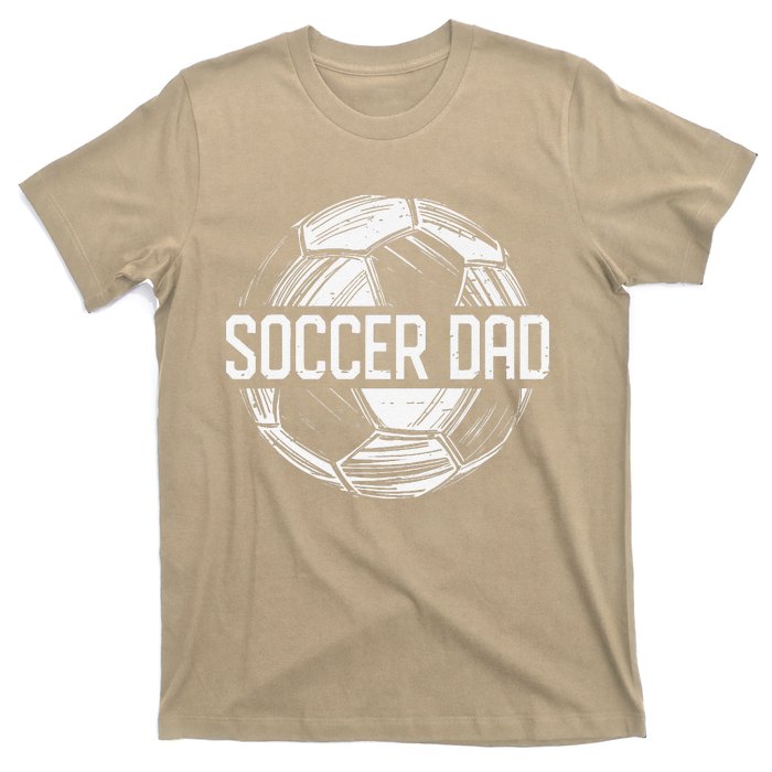 Soccer Dad Funny Soccer Lover Dad Papa Fathers Day Gift T-Shirt