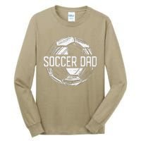 Soccer Dad Funny Soccer Lover Dad Papa Fathers Day Gift Tall Long Sleeve T-Shirt