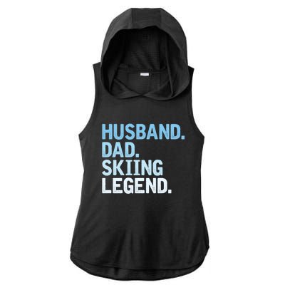 Skiing Dad Funny Husband Dad Skiing Legend Fathers Day Gift Ladies PosiCharge Tri-Blend Wicking Draft Hoodie Tank