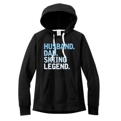 Skiing Dad Funny Husband Dad Skiing Legend Fathers Day Gift Women's Fleece Hoodie