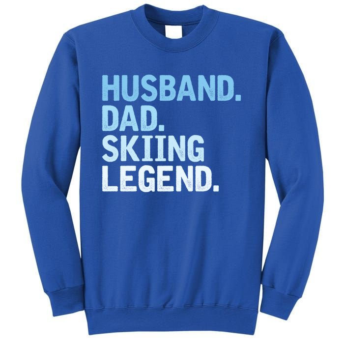 Skiing Dad Funny Husband Dad Skiing Legend Fathers Day Gift Sweatshirt