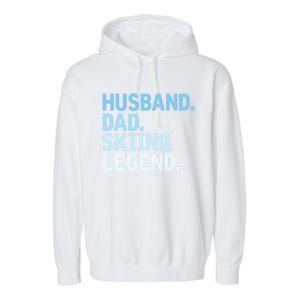 Skiing Dad Funny Husband Dad Skiing Legend Fathers Day Gift Garment-Dyed Fleece Hoodie