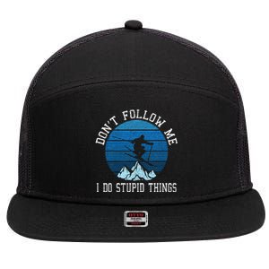 Ski Dont Follow Me Skiing Freestyle Funny Skier Gift 7 Panel Mesh Trucker Snapback Hat