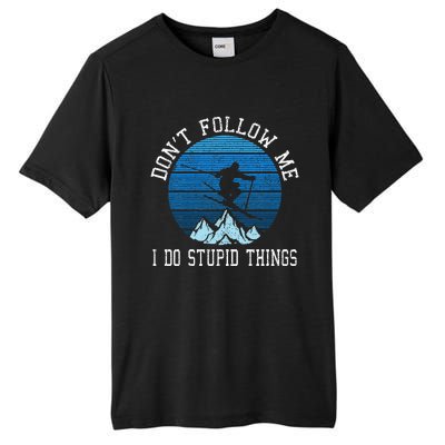 Ski Dont Follow Me Skiing Freestyle Funny Skier Gift Tall Fusion ChromaSoft Performance T-Shirt