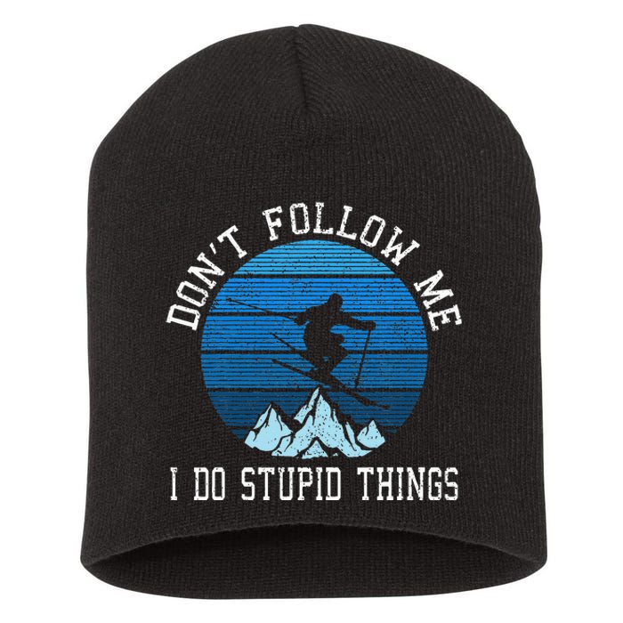 Ski Dont Follow Me Skiing Freestyle Funny Skier Gift Short Acrylic Beanie