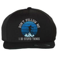 Ski Dont Follow Me Skiing Freestyle Funny Skier Gift Wool Snapback Cap