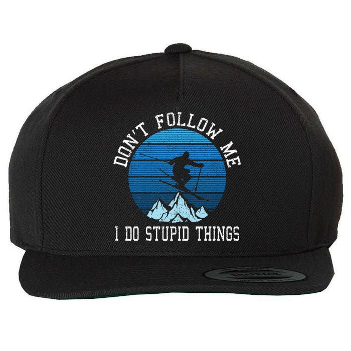 Ski Dont Follow Me Skiing Freestyle Funny Skier Gift Wool Snapback Cap