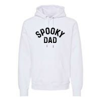 Spooky Dad Family Matching Halloween Father Daddy Costume Premium Hoodie