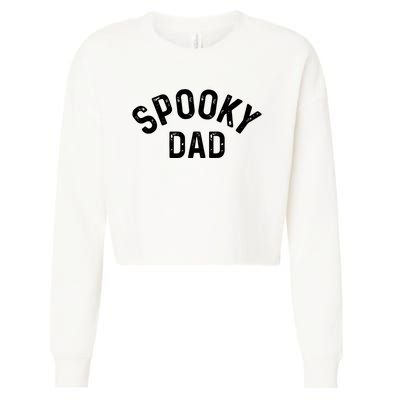 Spooky Dad Family Matching Halloween Father Daddy Costume Cropped Pullover Crew