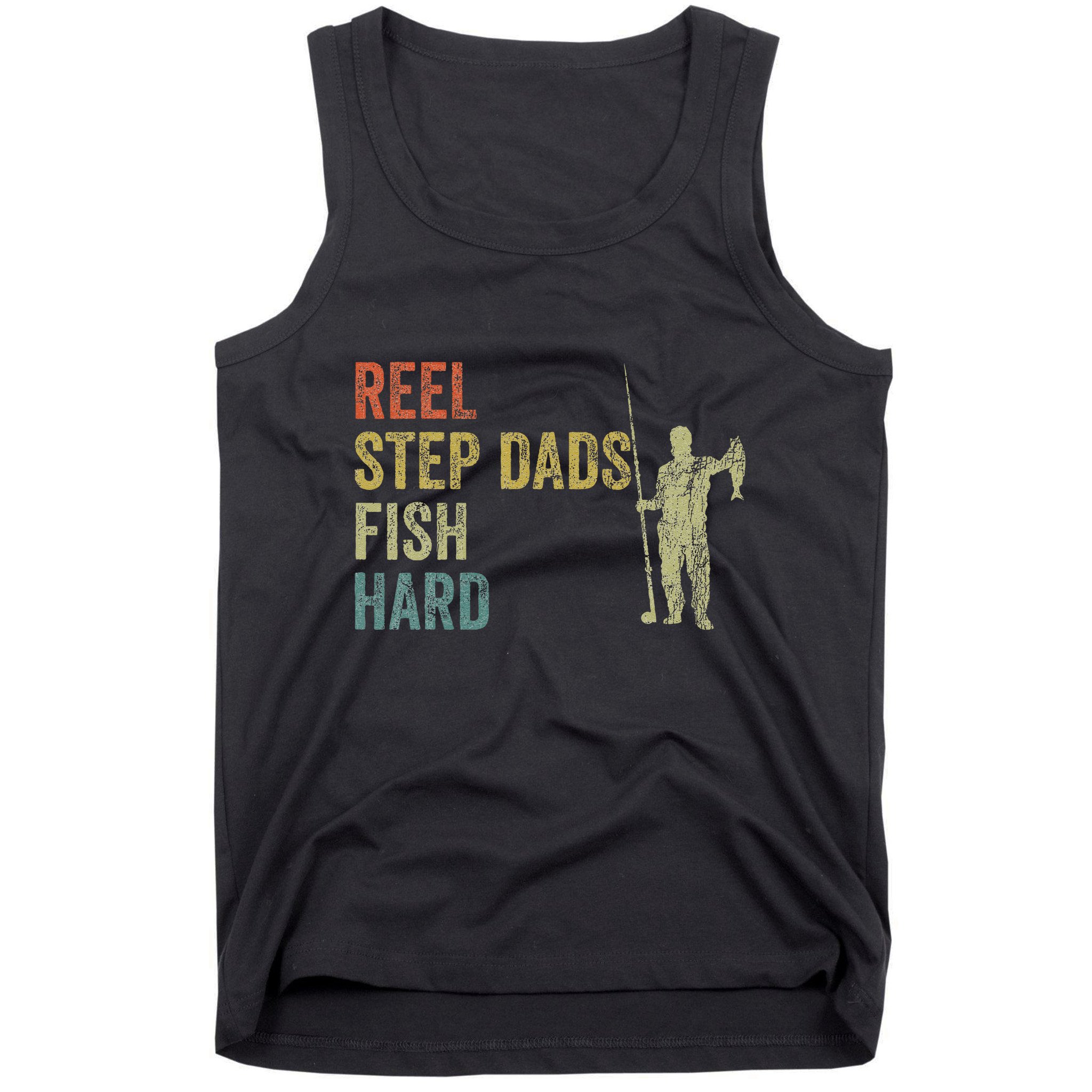 Step Dad Fishing Vintage Reel Stepdads Fish Hard .Png Tank Top
