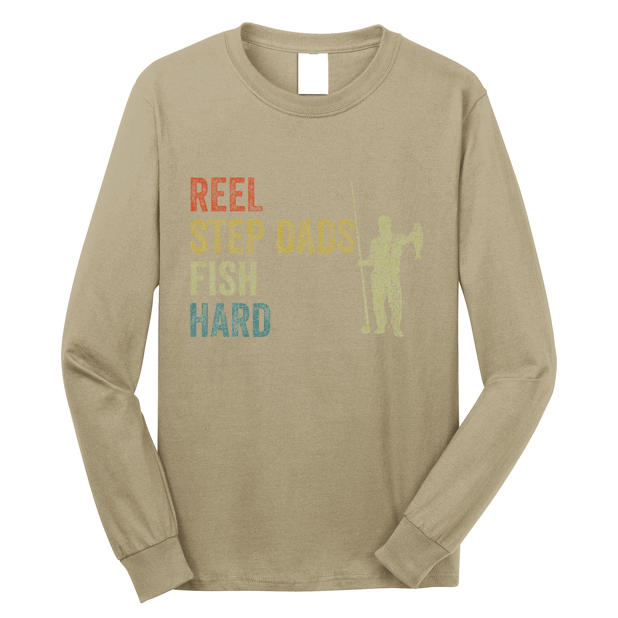 Step Dad Fishing Vintage Reel Stepdads Fish Hard .Png Long Sleeve Shirt