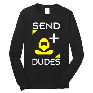 Send Dudes Funny Gamer Meme Long Sleeve Shirt