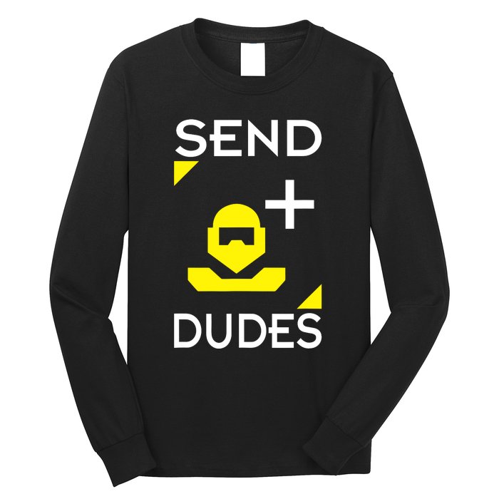 Send Dudes Funny Gamer Meme Long Sleeve Shirt