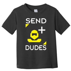 Send Dudes Funny Gamer Meme Toddler T-Shirt