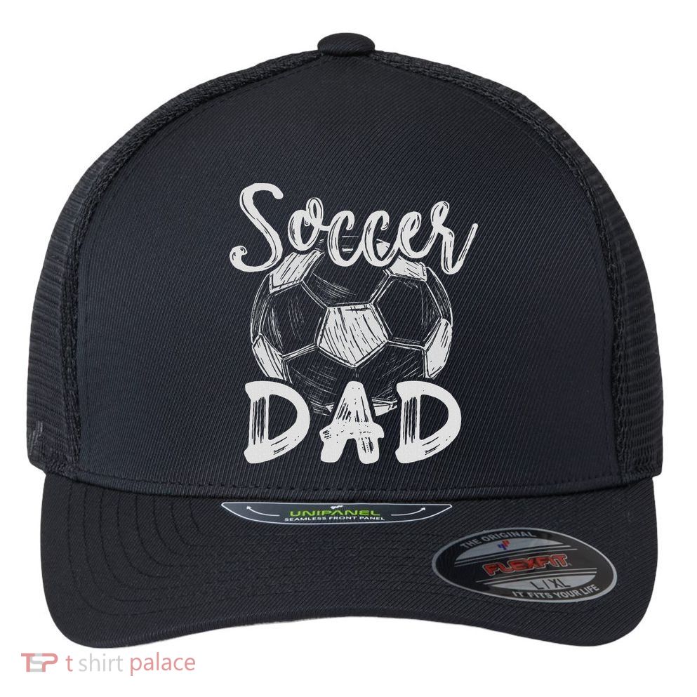 Soccer Dad For Family Matching Team Player Soccer Ball Flexfit Unipanel Trucker Cap