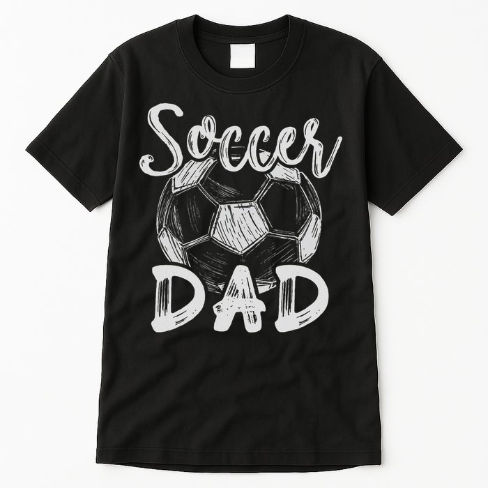 Soccer Dad For Family Matching Team Player Soccer Ball Tall T-Shirt