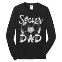 Soccer Dad For Family Matching Team Player Soccer Ball Tall Long Sleeve T-Shirt