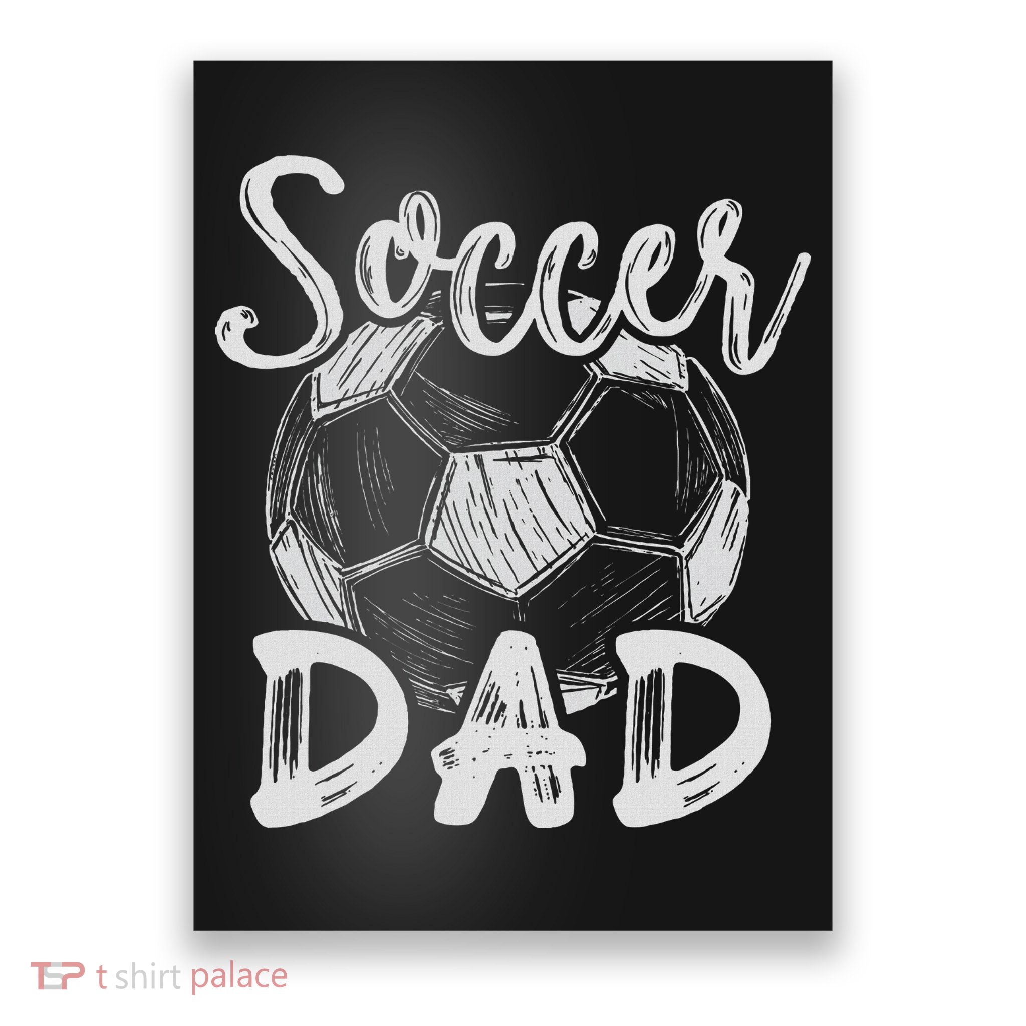 Soccer Dad For Family Matching Team Player Soccer Ball Poster