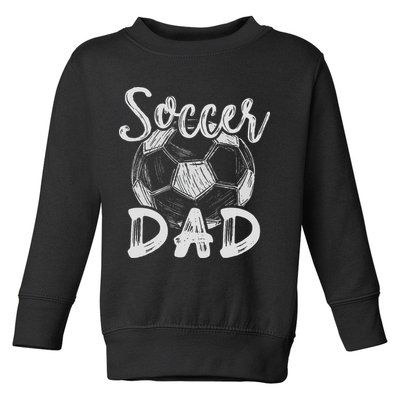 Soccer Dad For Family Matching Team Player Soccer Ball Toddler Sweatshirt