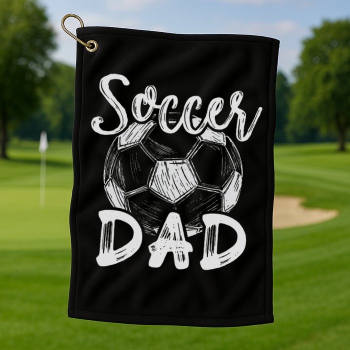 Soccer Dad For Family Matching Team Player Soccer Ball Golf Towel