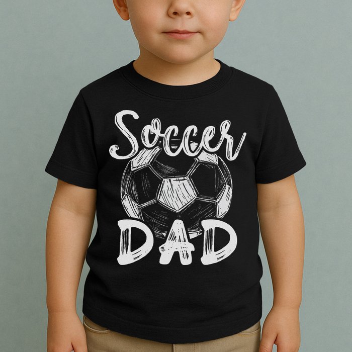 Soccer Dad For Family Matching Team Player Soccer Ball Toddler T-Shirt