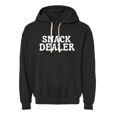 Snack Dealer Funny Mom Snack Time Snacking Joke Garment-Dyed Fleece Hoodie